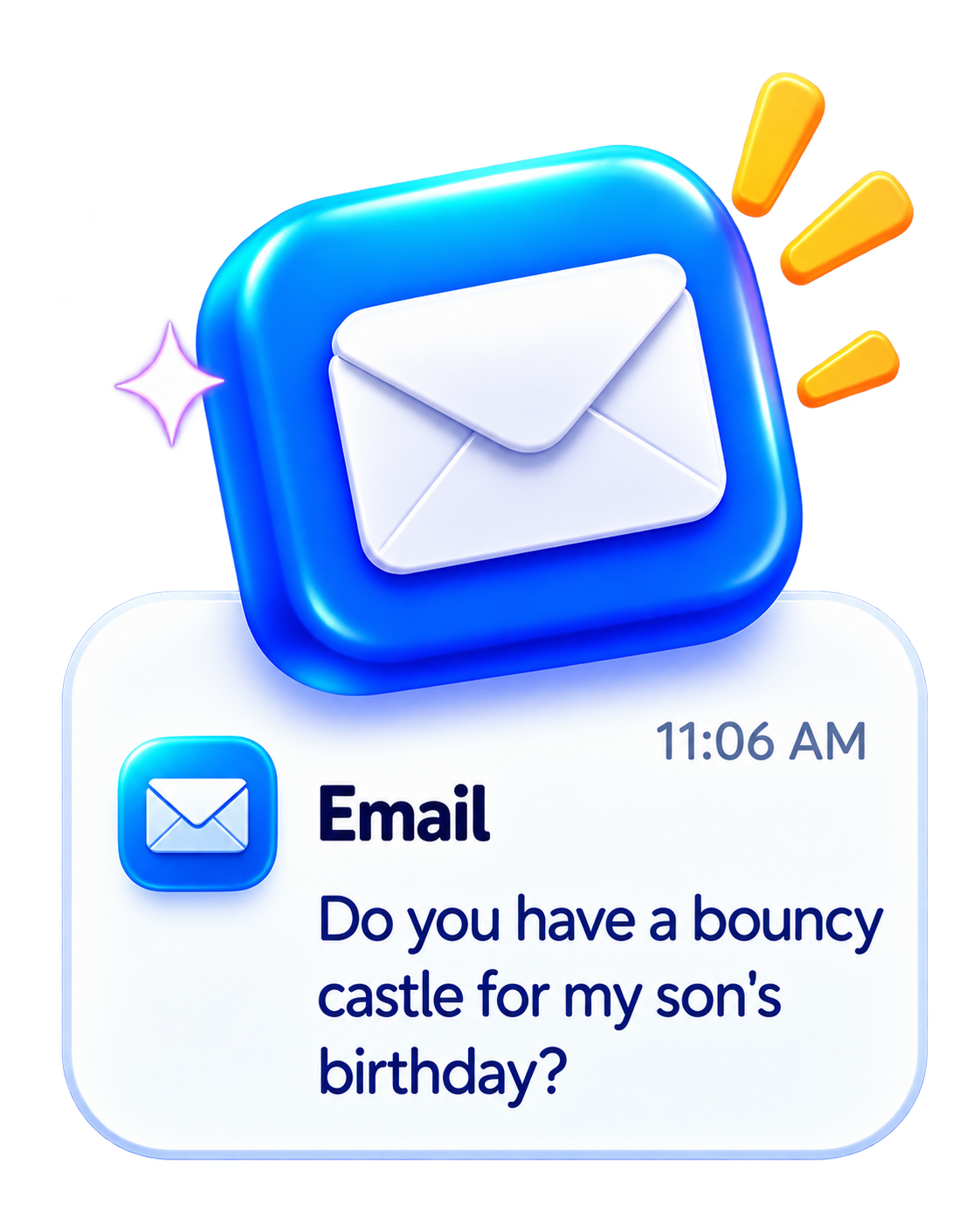 Email enquiry at 11:06 AM: Do you have a bouncy castle for my son’s birthday?