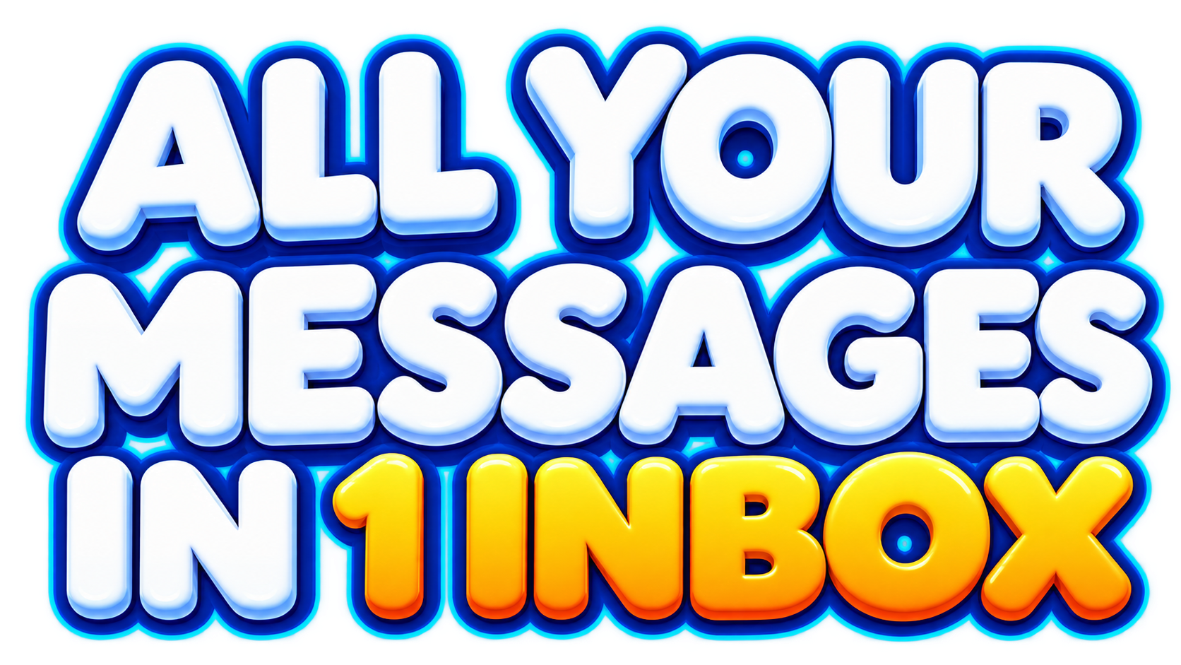 All your messages in 1 Inbox